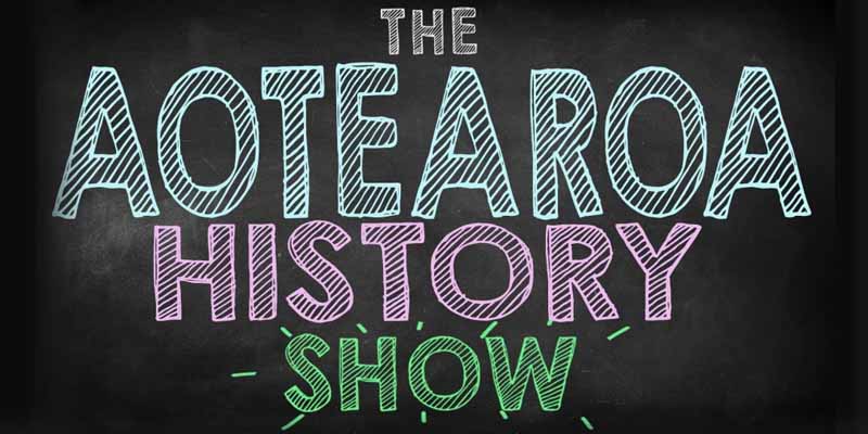 The Aotearoa History Show ↗