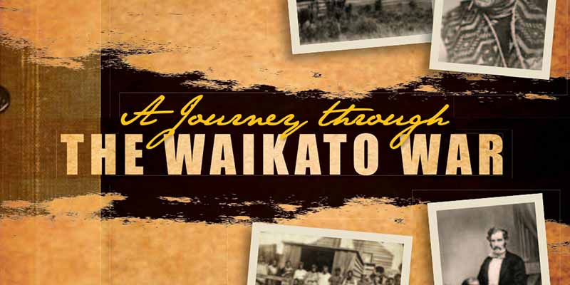 A Journey through the Waikato War
