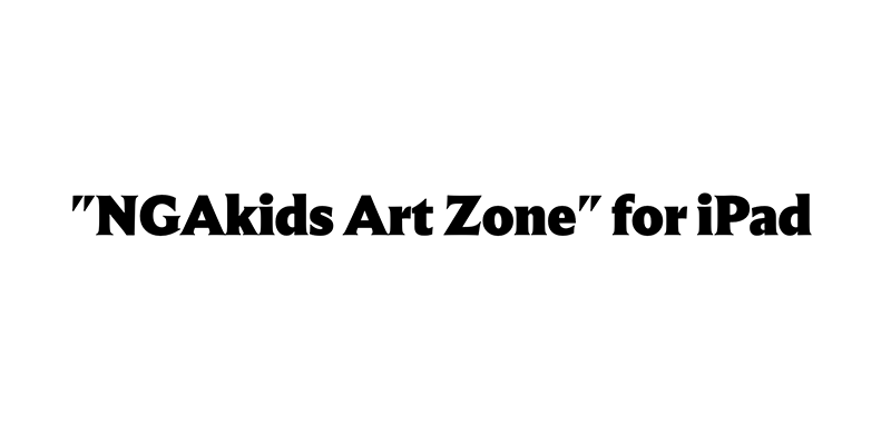 “NGAkids Art Zone” for iPad ↗