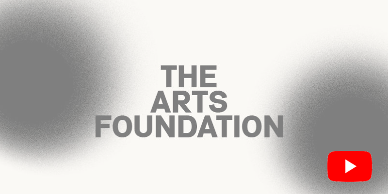The Arts Foundation YouTube ↗
