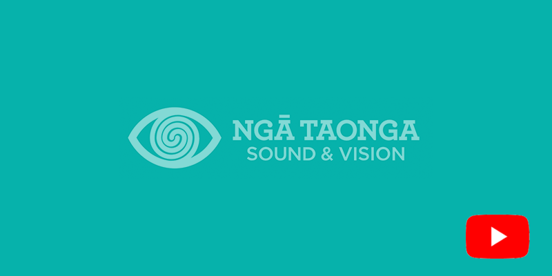 Ngā Taonga Sound & Vision YouTube ↗