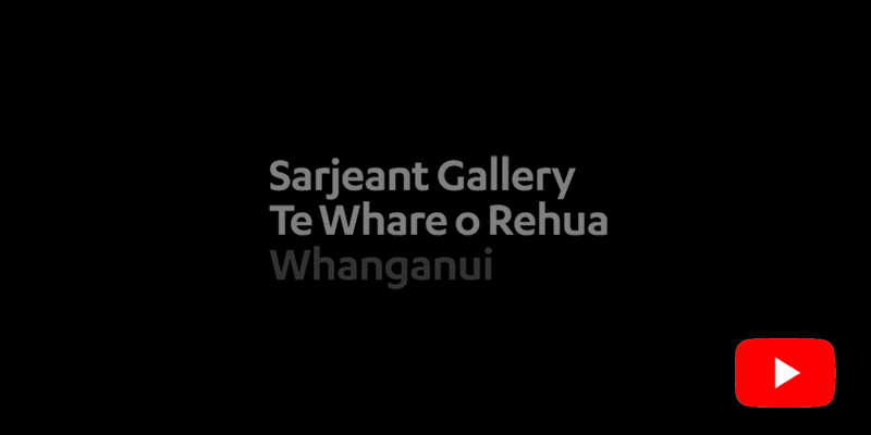 Sarjeant Gallery YouTube ↗