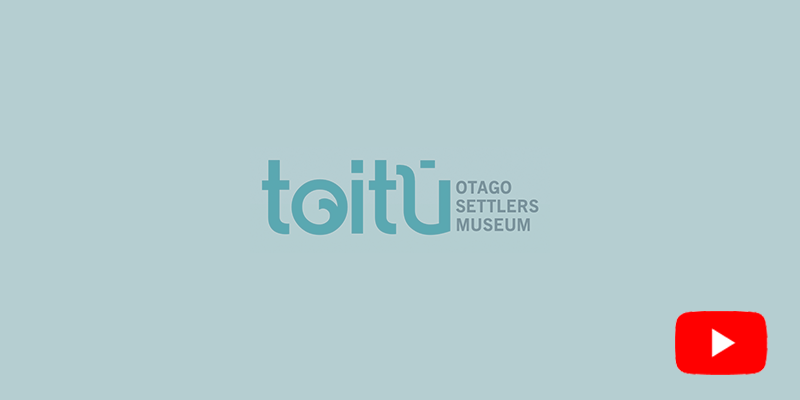 Toitū Otago Settlers Museum YouTube ↗